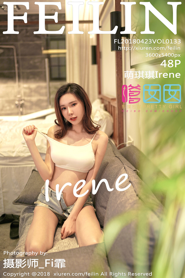 [FEILIN嗲囡囡] 2018.04.23 VOL.133 萌琪琪Irene [48P-140MB]