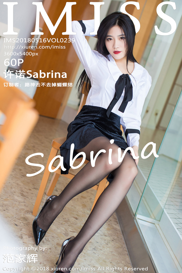 [IMISS爱蜜社] 2018.05.16 VOL.239 许诺Sabrina [60P-226MB]