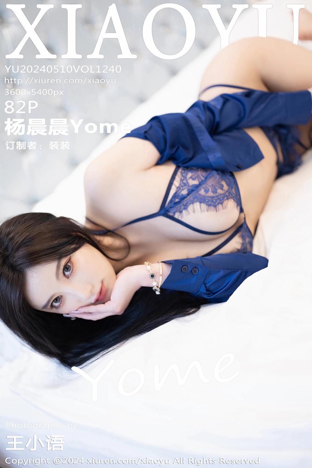 [XIAOYU语画界] 2024.05.10 VOL.1240 杨晨晨Yome [82P-665MB]