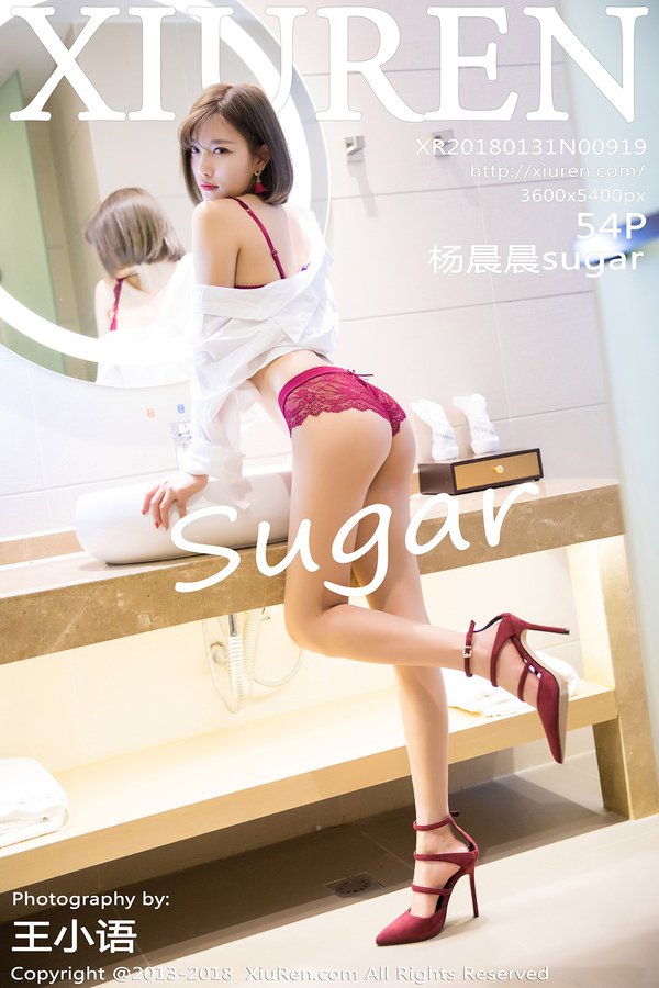 [XIUREN秀人网] 2018.01.31 No.919 杨晨晨sugar [54P-196MB]