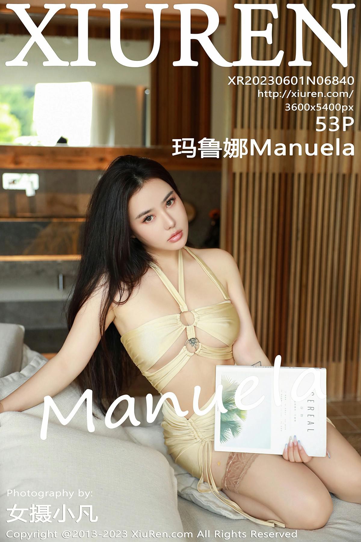 [XIUREN秀人网] 2023.06.01 NO.6840 玛鲁娜Manuela [53P-512MB]